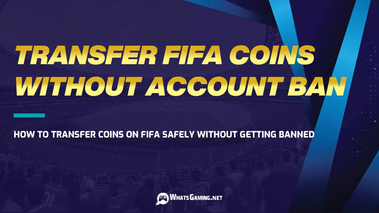 How To Transfer Coins On Fifa Without Getting Banned | Wg